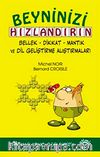 Beyninizi Hızlandırın / Bellek, Dikkat, Mantık ve Dil Geliştirme Alıştırmaları
