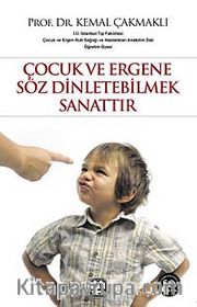 Çocuk ve Ergene Söz Dinletebilmek Sanattır