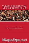 Yüksek Din Öğretimi ve Dini Köktencilik