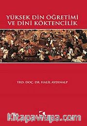 Yüksek Din Öğretimi ve Dini Köktencilik