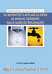 Su Kesintisi Yapılan İllerde Alınması Gereken Halk Sağlığı Önlemleri
