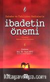 Sahabe ve Tabiinden Hadislerle İbadetin Önemi