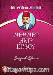 Bir Erdem Abidesi Mehmet Akif Ersoy
