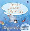 Deniz Ne Kadar Derin?(ciltli)
