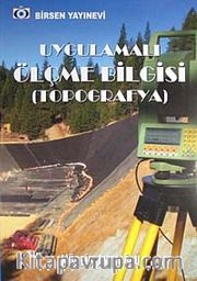 Uygulamalı Ölçme Bilgisi (Topografya)