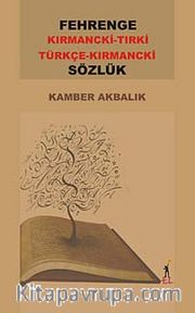 Fehrenge Sözlük / Kırmancki-Tırki Türkçe-Kırmancki