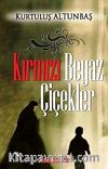 Kırmızı Beyaz Çiçekler