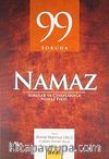99 Soruda Namaz & Sorular ve Cevaplarıyla Namaz Fıkhı