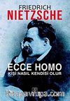 Ecce Homo Kişi Nasıl Kendisi Olur