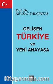 Gelişen Türkiye ve Yeni Anayasa