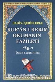 Hadis-i Şeriflerle Kur'an-ı Kerim Okumanın Fazileti