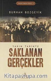 Yakın Tarihte Saklanan Gerçekler