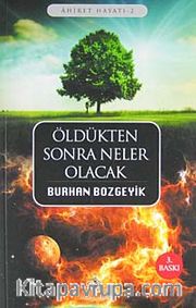 Öldükten Sonra Neler Olacak