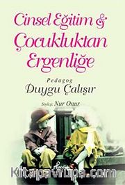 Cinsel Eğitim <br /> Çocukluktan Ergenliğe