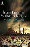 İslam Tarihinin Merhamet Bahçesi