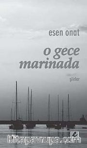 O Gece Marinada
