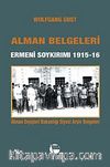 Alman Belgeleri Ermeni Soykırımı 1915-16 & Alman Dışişleri Bakanlığı Siyasi Arşiv Belgeleri