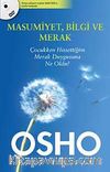 Masumiyet, Bilgi ve Merak & Çocukken Hissettiğim Merak Duygusuna Ne Oldu?