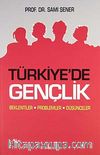Türkiye'de Gençlik & Beklentiler Problemler Düşünceler
