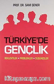 Türkiye'de Gençlik <br /> Beklentiler Problemler Düşünceler