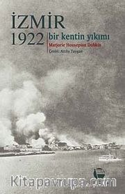 İzmir 1922 Bir Kentin Yıkımı