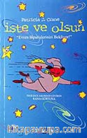İste ve Olsun / Evren Siparişlerinizi Bekliyor!