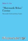 Matematik Belası Üzerine & Matematik Felsefesinde Köşe Taşları
