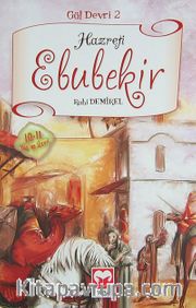 Hazreti Ebubekir / Gül Devri -2