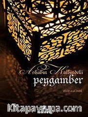 Ashabın Kalbindeki Peygamber