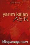 Yarım Kalan Aşk