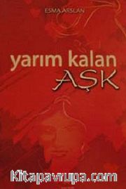 Yarım Kalan Aşk