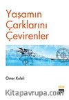 Yaşamın Çarklarını Çevirenler