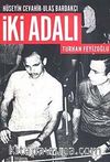 İki Adalı: Hüseyin Cevahir - Ulaş Bardakçı