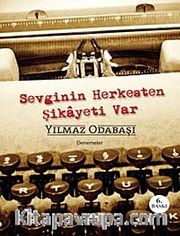 Sevginin Herkesten Şikayeti Var
