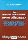 Türk Borçlar Kanunu ve Türk Borçlar Kanununun Yürürlülüğü ve Uygulama Şekli Hakkında Kanun