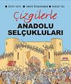 Çizgilerle Anadolu Selçukluları