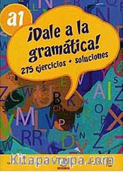 Dale a la gramática! A1 +Audio descargable  (İspanyolca Temel Seviye Gramer)