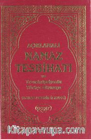 Açıklamalı Namaz Tesbihatı ve Transkripsiyonlu Türkçe Okunuşu (Cep Boy) (Kod:1009)