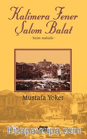 Kalimera Fener Şalom Balat <br /> Bizim Mahalle
