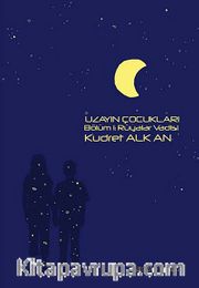 Uzayın Çocukları -1 <br /> Rüyalar Vadisi