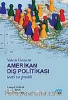 Yakın Dönem Amerikan Dış Politikası  & Teori ve Pratik
