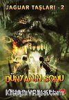 Dünyanın Sonu / Jaguar Taşları -2
