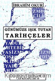 Günümüze Işık Tutan Tarihçeler (cep boy)