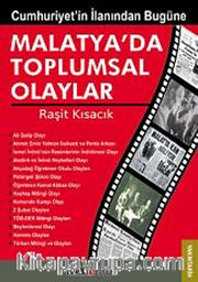 Cumhuriyet'in İlanından Bugüne Malatya'da Toplumsal Olaylar