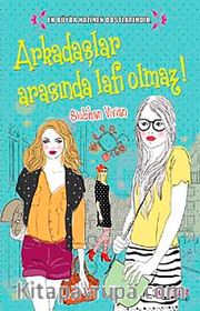 Arkadaşlar Arasında Lafı Olmaz!