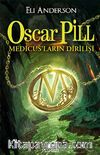Oscar Pill & Medicus'ların Dirilişi