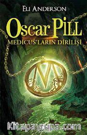 Oscar Pill <br /> Medicus'ların Dirilişi