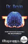Dr. Beyin & Kendi Beynimiz Hakkında Ne Biliyoruz?