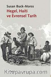 Hegel, Haiti ve Evrensel Tarih