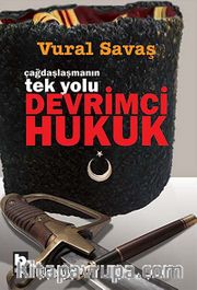 Çağdaşlaşmanın Tek Yolu Devrimci Hukuk